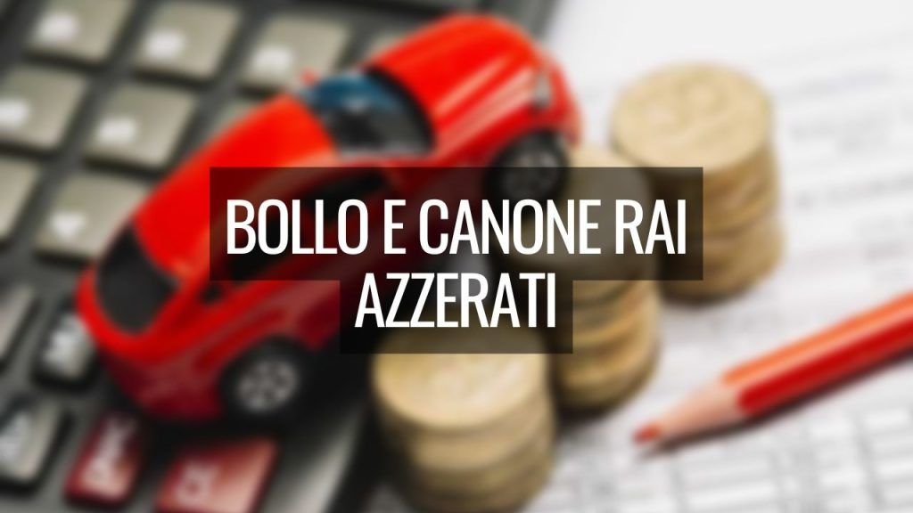 bollo e canone rai azzerati