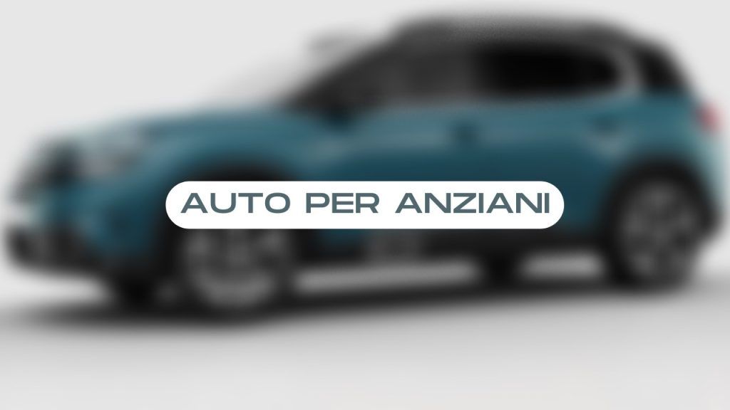 L'auto perfetta per gli anziani