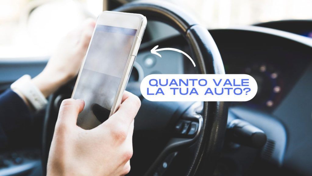 Quanto vale la tua auto?