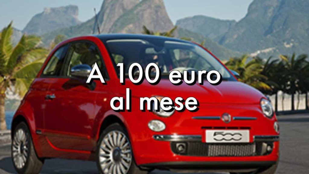 Fiat cinquecento a cento euro al mese